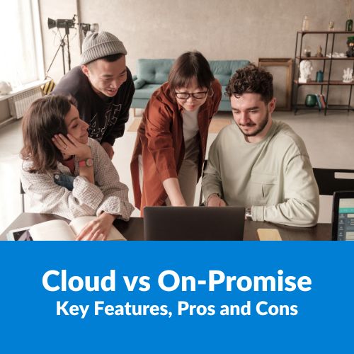 Cloud vs On-Premise: Pros, Cons, and Key Differences