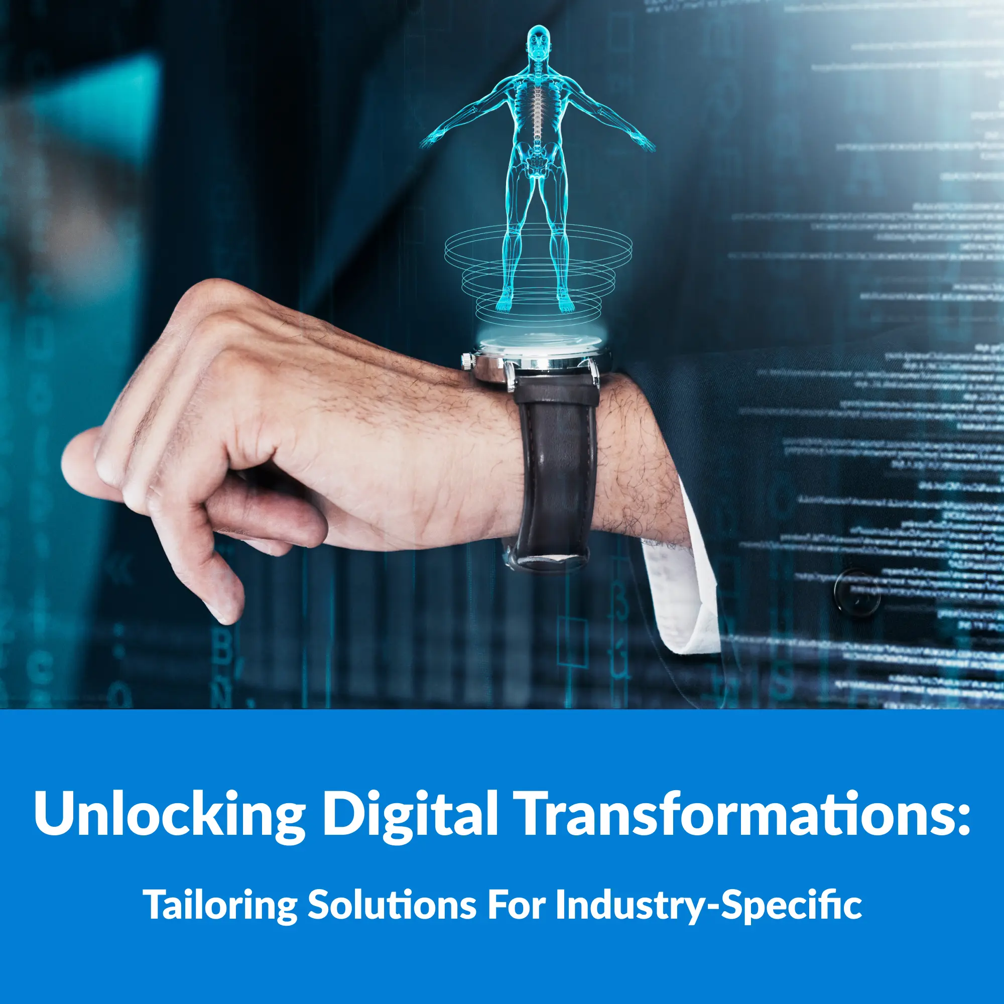 Unlocking Industry-Specific Digital Transformations: Tailoring Solutions for Healthcare, Finance, Manufacturing, and Beyond