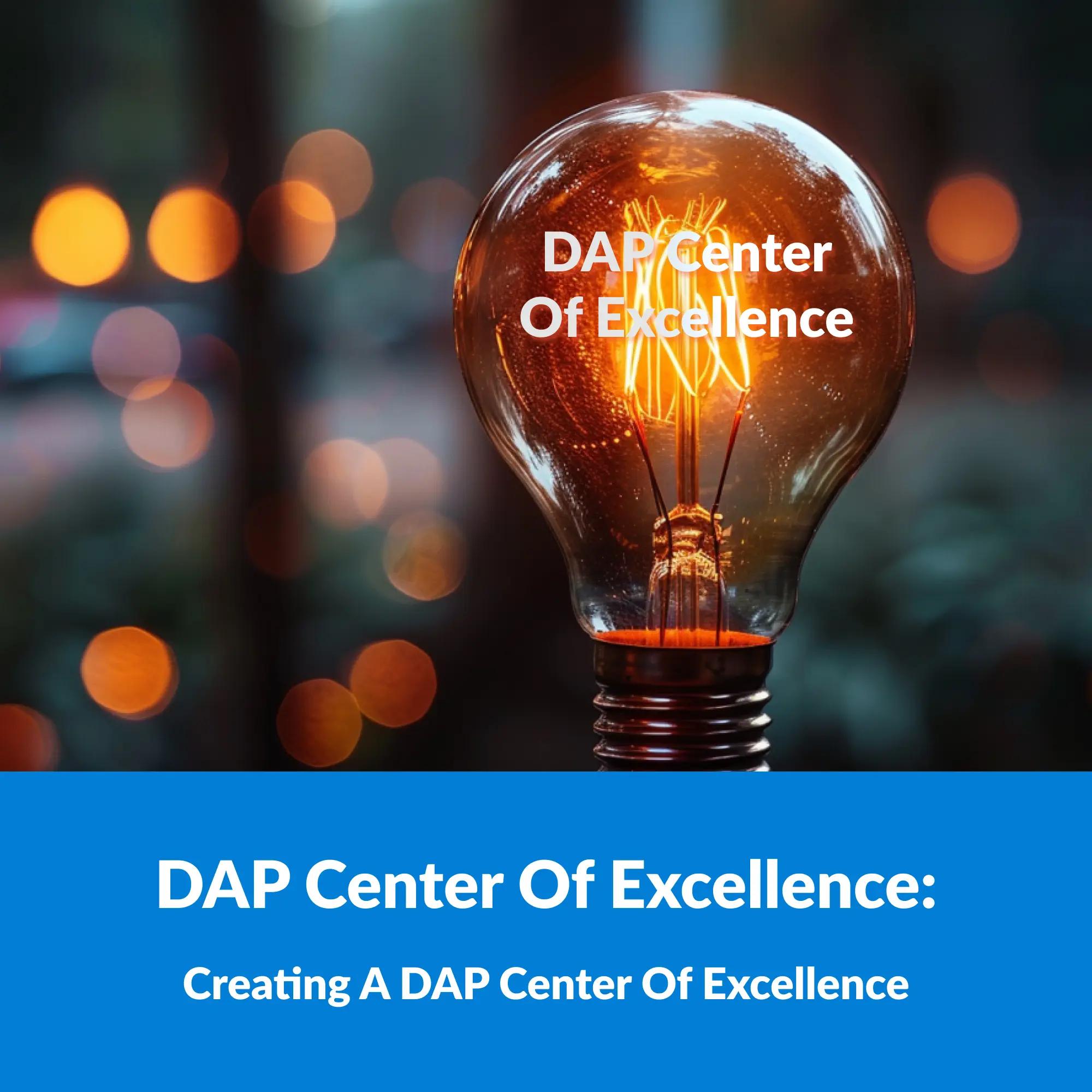 Digital Adoption Platform Center of Excellence, DAP Center of Excellence